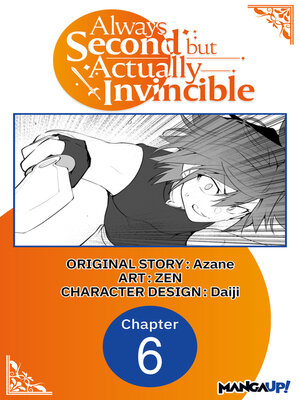 cover image of Always Second but Actually Invincible, Chapter 6